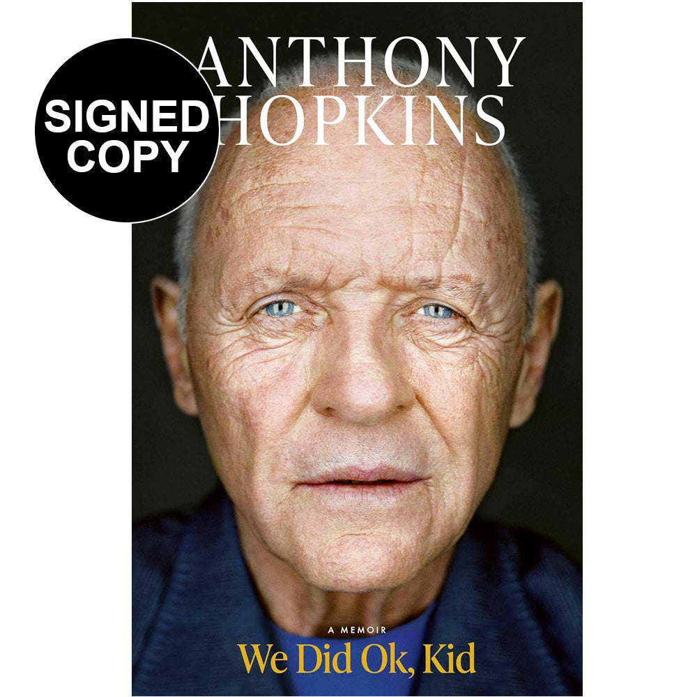 Anthony Hopkins - We Did OK, Kid A Memoir (Signed Copy)