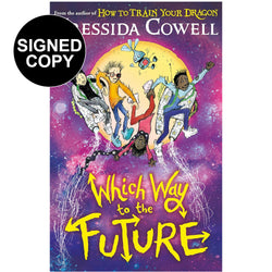 Image of Cressida Cowell - Which Way To The Future (Signed Copy)