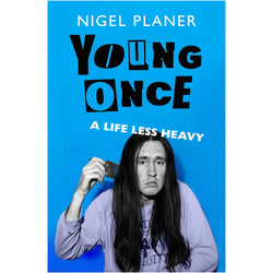 Image of Nigel Planer - Young Once (A Life Less Heavy) (Signed Copy)