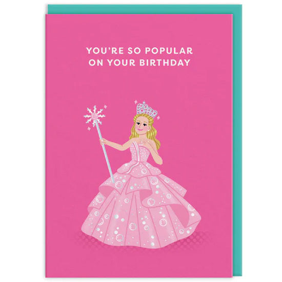 Wicked Glinda - You're So Popular On Your Birthday Greetings Card